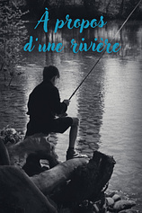 poster of movie À propos d'une rivière
