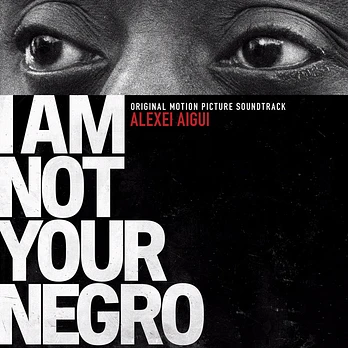 Carátula de la banda de sonido de I Am Not Your Negro