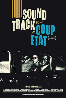 poster of movie Soundtrack to a Coup d'État