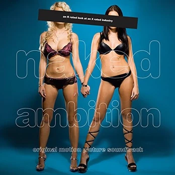 Carátula de la banda de sonido de Naked Ambition: An R Rated Look at an X Rated Industry