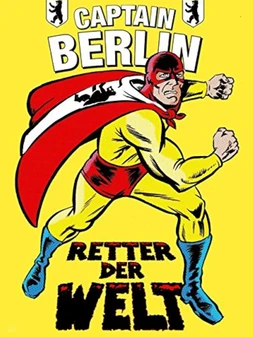 Captain Berlin - Retter der Welt
