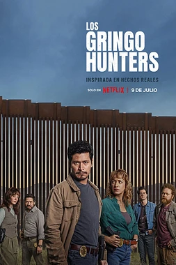 poster for the season 1 of Los Gringo Hunters