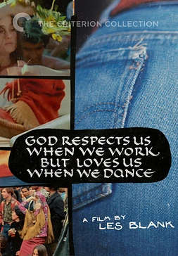 God Respects Us When We Work, But Loves Us When We Dance