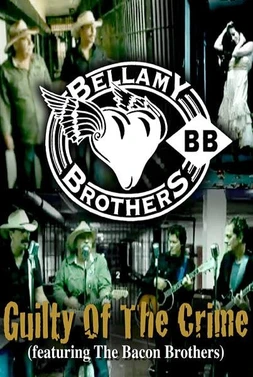 The Bellamy Brothers: Guilty of the Crime
