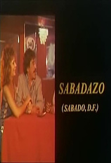 poster of movie Sabadazo (Sábado, D.F.)
