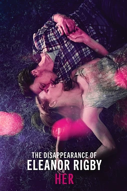 poster of movie The Disappearance of Eleanor Rigby: Her