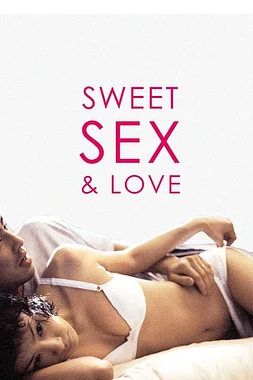 poster of movie Sweet Sex and Love
