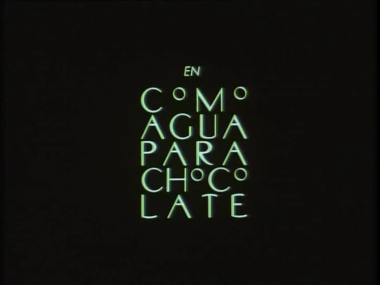 Imagen de Como Agua Para Chocolate (Títulos de crédito)