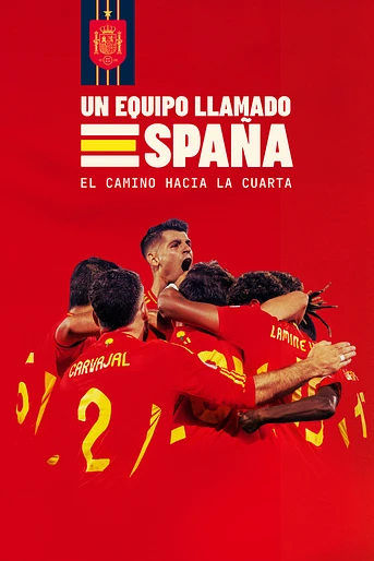 Poster de Un Equipo llamado España. El Camino hacia la Cuarta