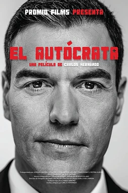 poster of movie El Autócrata. Un Retrato Político de Pedro Sánchez