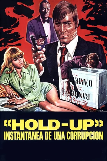 Poster de Hold-Up, Instantánea de una Corrupción