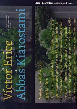 Víctor Erice - Abbas Kiarostami: Correspondencias