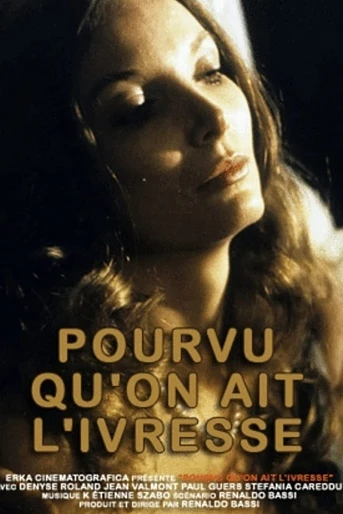 Poster de Pourvu qu'on ait l'ivresse