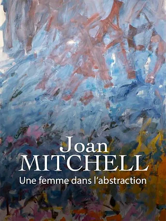 Poster de Joan Mitchell, une femme dans l'abstraction