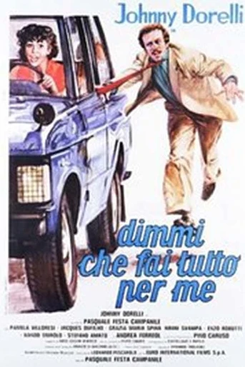 Poster de Dimmi che fai tutto per me