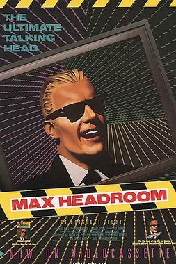 Max Headroom - Veinte Minutos en el Futuro