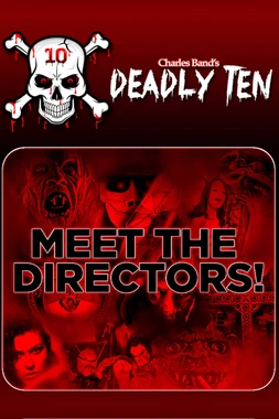 Deadly Ten: Meet the Directors