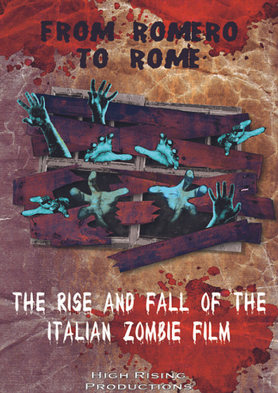 Imagen de From Romero to Rome: The Rise and Fall of the Italian Zombie Movie (Cartel)