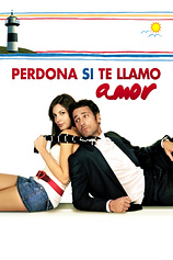 poster of movie Perdona Si te Llamo Amor (2008)