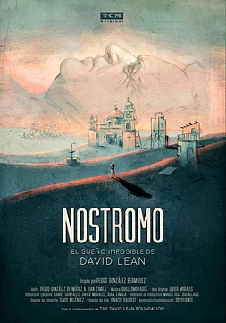 Nostromo: El Sueño Imposible de David Lean