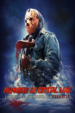 poster of movie Memorias de Crystal Lake: La historia completa de Viernes 13