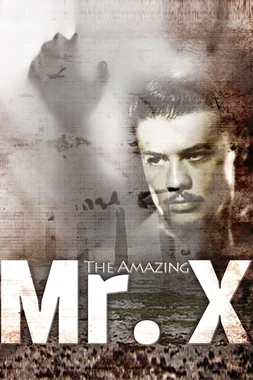 poster of movie The Amazing Mr. X