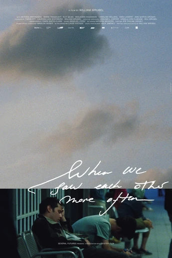 Poster de When We Saw Each Other More Often