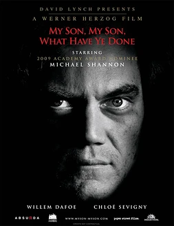 My Son, My Son, What Have Ye Done