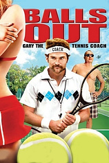 poster of movie Balls Out: Gary the tennis coach