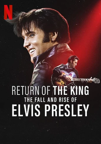 Poster de El Regreso del Rey: Declive y Resurgimiento de Elvis Presley