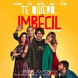 Carátula de la banda de sonido de Te Quiero, Imbécil