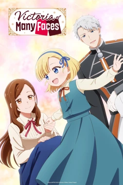 poster for the season 1 of Victoria of Many Faces