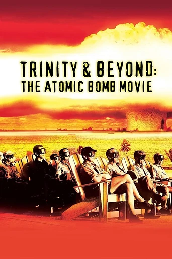 Poster de Trinity and Beyond: La Película de la Bomba Atómica