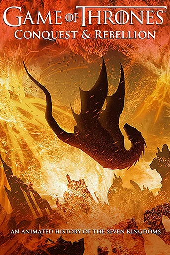 Poster de Conquista y Rebelión: Una Historia Animada de los Siete Reinos
