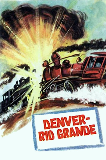 poster of content Denver y Río Grande