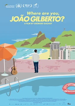 poster of movie Where Are You, João Gilberto?