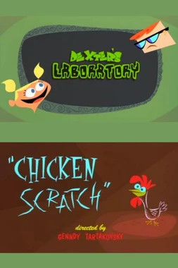 El Laboratorio de Dexter: Chicken Scratch
