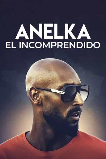 Poster de Anelka: El Incomprendido