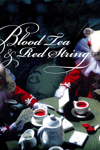poster of content Blood Tea and Red String
