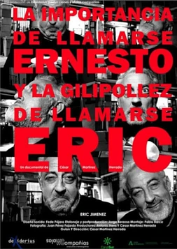 poster of movie La Importancia de llamarse Ernesto y la gilipollez de llamarse Eric