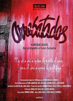 Arrebatados: Recordando a Iván Zulueta