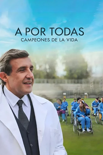 Poster de A por Todas: Campeones de la Vida
