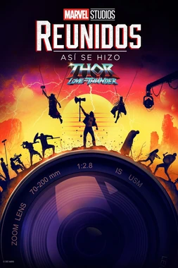 poster of movie Reunidos: Así se hizo Thor: Love and Thunder