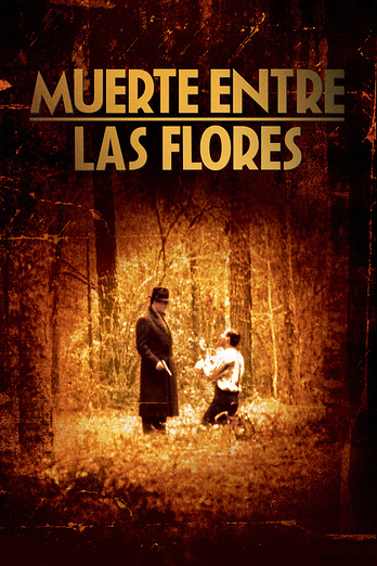 poster of content Muerte entre las Flores