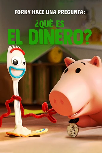 Poster de Forky hace una pregunta: ¿Qué es el dinero?