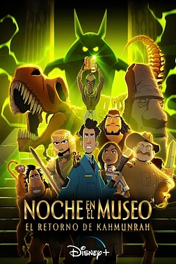 poster of movie Noche en el Museo: El Retorno de Kahmunrah