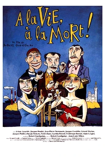 Poster de À la vie, à la mort!