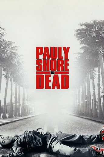 Poster de Pauly Shore is dead