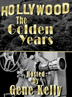 Hollywood: The Golden Years