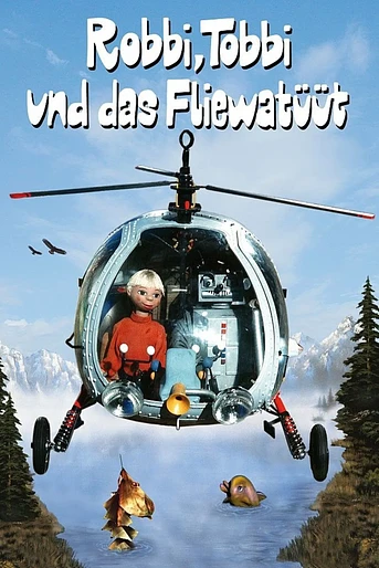 Poster de Robbi, Tobbi und das Fliewatüüt